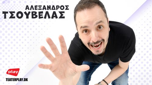 Alexandros Tsouvelas - Greek Standup show